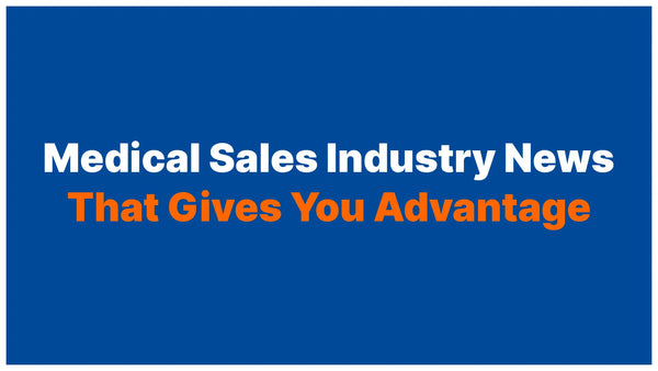 Why Medical Sales Reps Who Track Industry News Build Better Careers