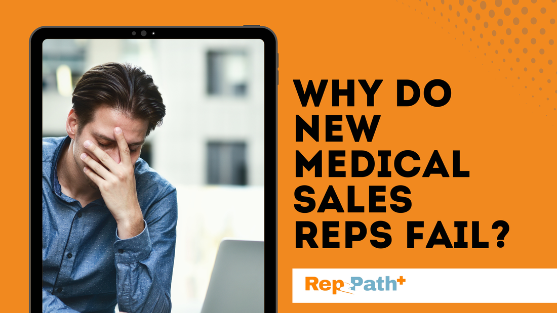Why Do New Medical Sales Reps Fail