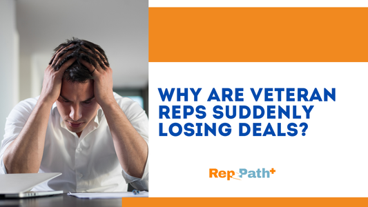 Why Are Veteran Reps Suddenly Losing Deals