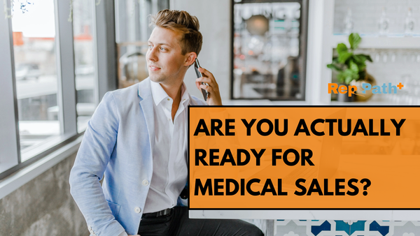 Are You Actually Ready for Medical Sales