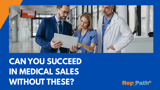 Can You Really Succeed in Medical Sales Without These 5 Core Skills?