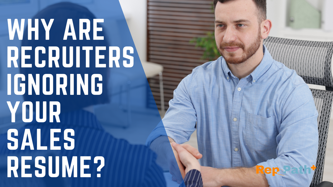 Why Are Recruiters Ignoring Your Sales Resume