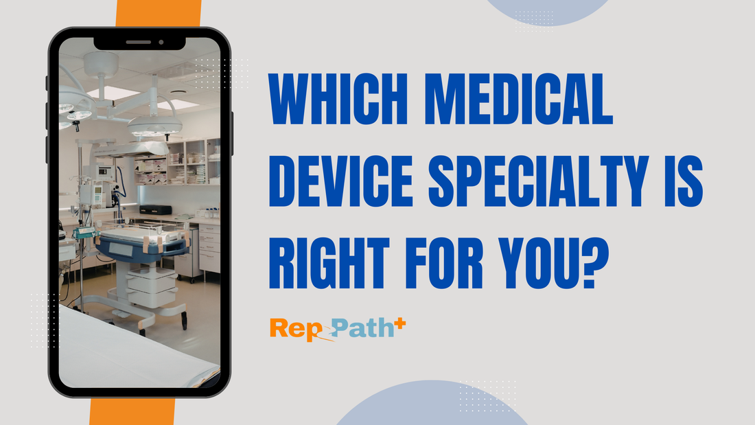 Should You Do Orthopedics, Spine, or Cardiovascular Device Sales and How Do You Know?