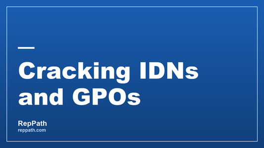 Mastering IDNs, GPOs, and the Complex Medical Device Sales Cycle
