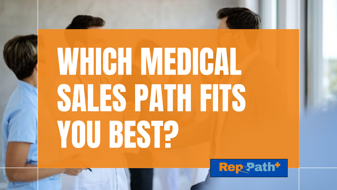 Which Medical Sales Path Fits You Best