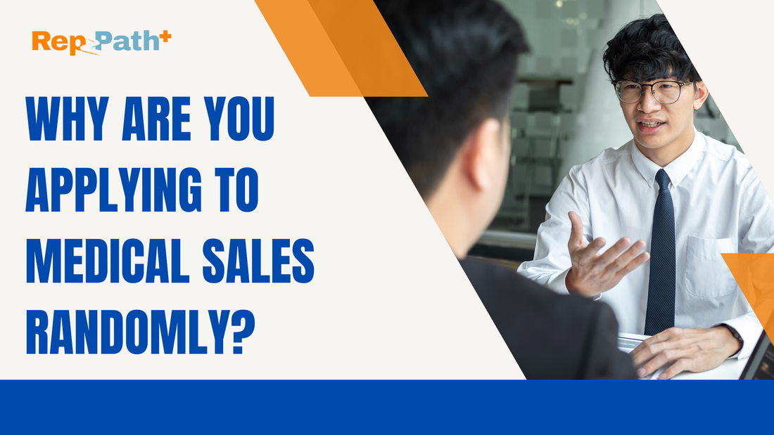 Why Are You Applying to Medical Sales Randomly