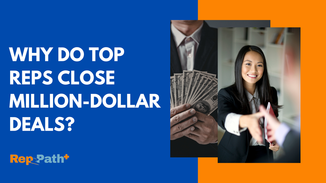 Why Do Top Reps Close Million-Dollar Deals