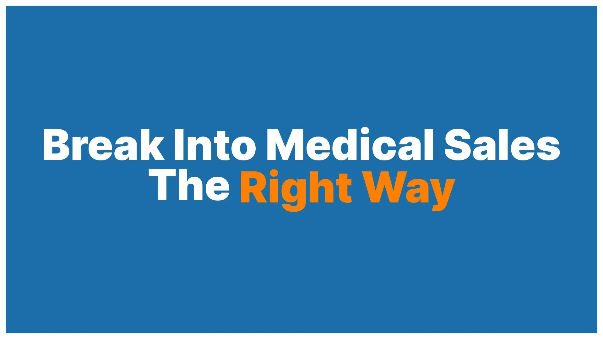 How to Break Into Medical Sales: The Real Guide Nobody Gives You – RepPath