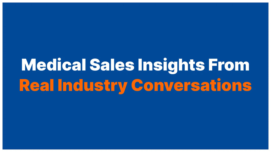 Why the Best Medical Sales Education Comes From Real Conversations With Real People