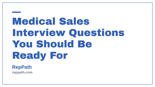 Medical Sales Interview Questions You Should Be Ready For