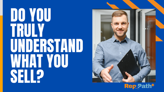 Do You Actually Understand What You're Selling?