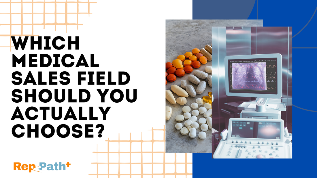 Which Medical Sales Field Should You Actually Pick?