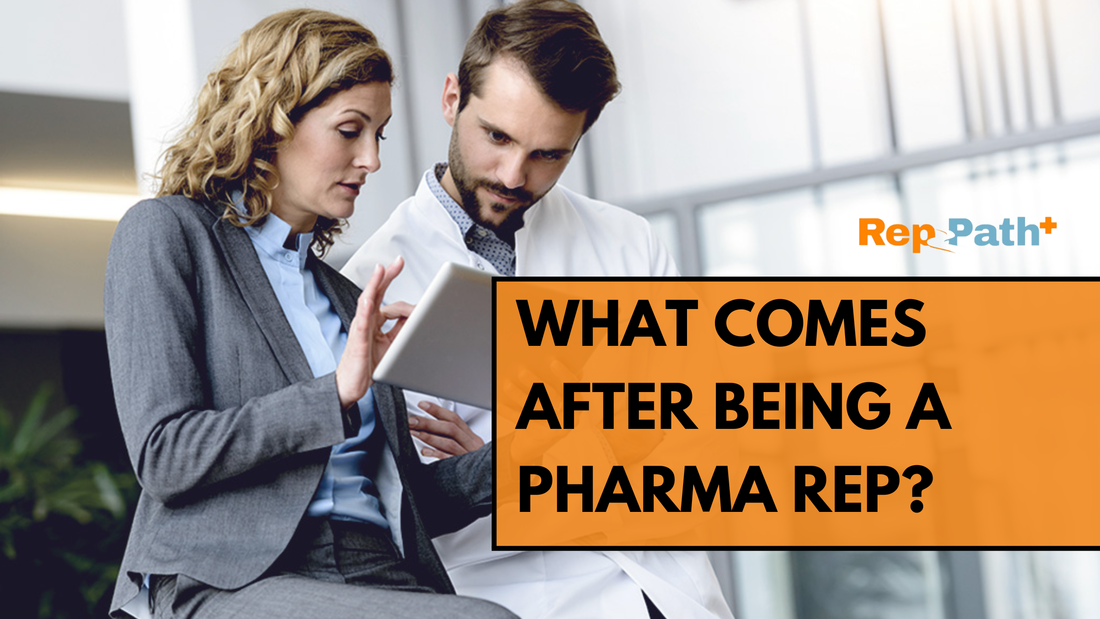 What Actually Comes After Being a Pharma Sales Rep?