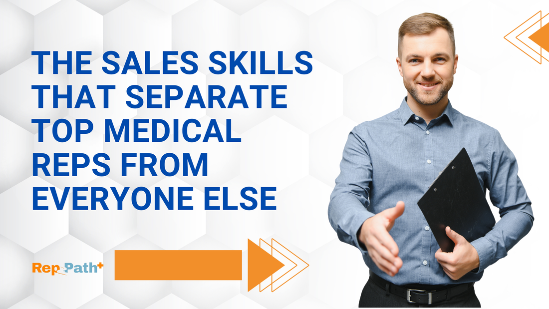 Must-have skills for high-performing medical sales professionals