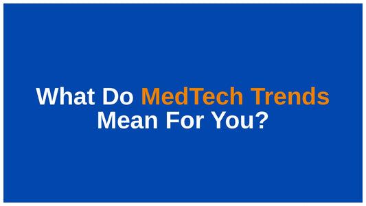 The "So What?" of Current MedTech Trends: Interpreting M&amp;A, Policy, and AI for Your Career