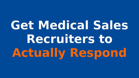 get medical sales recruiter to respond