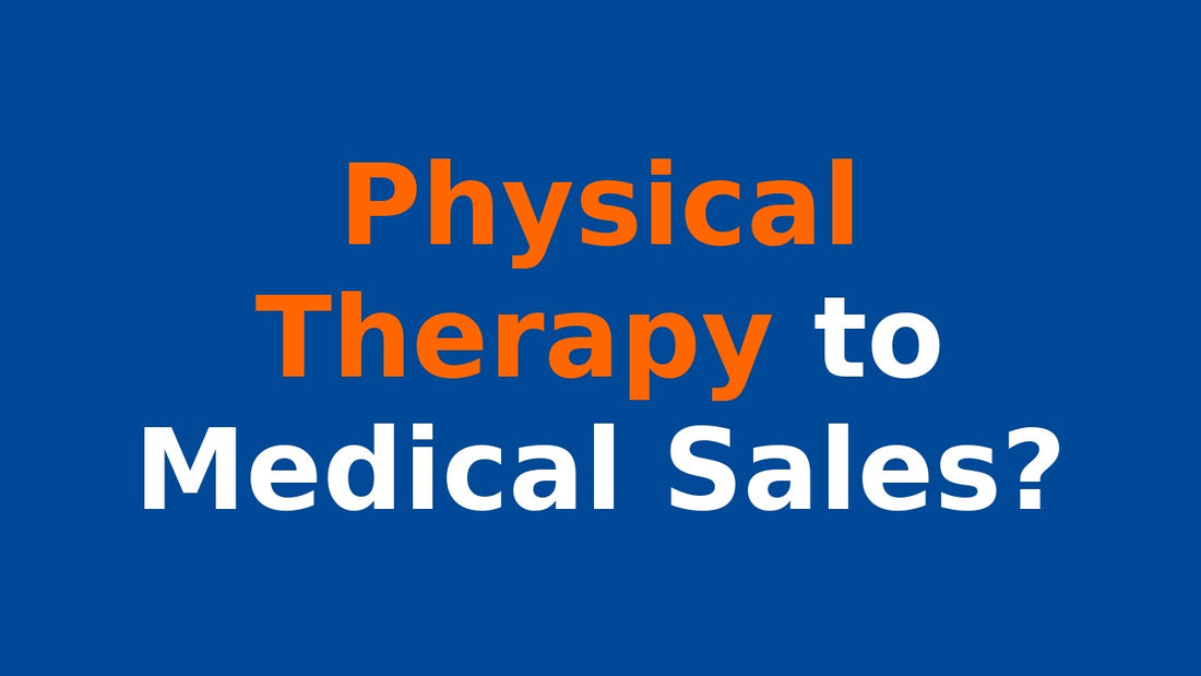 physical therapy to medical sales