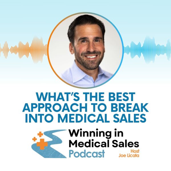 What's the Best Approach to Break into Medical Sales