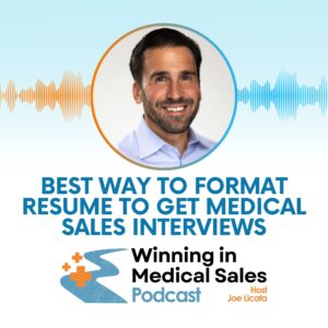 What's the Best Way to Format My Resume to Get Medical Sales Interviews